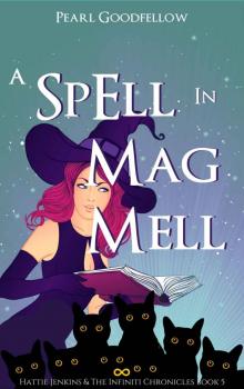 A Spell in Mag Mell (Hattie Jenkins & The Infiniti Chronicles Book 5)