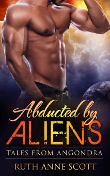 Abducted by Aliens (Tales From Angondra Book 1) Read online