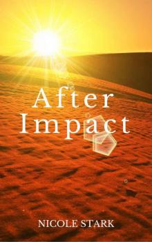 After Impact: After Impact Trilogy, Book 1 Read online