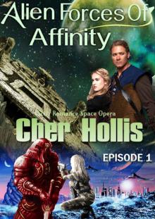 Alien Forces Of Affinity: Episode One Read online