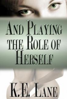 And Playing the Role of Herself... Read online