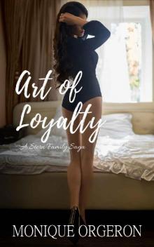 Art of Loyalty (A Stern Family Saga Book 4) Read online