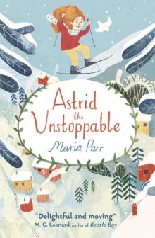 Astrid the Unstoppable Read online