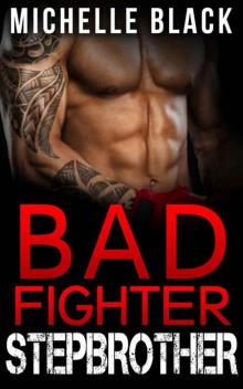 Bad Fighter Stepbrother (Book 1) Read online