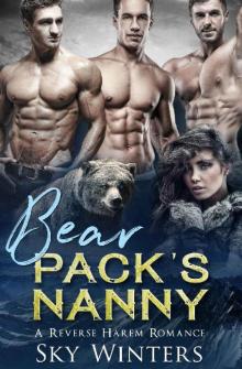 Bear Pack's Nanny: A Reverse Harem Romance (Nanny Shifter Service Book 5) Read online