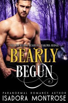 Bearly Begun (BBW/Bearshifter Romance) (Bachelor Bears of Yakima Ridge Book 1) Read online