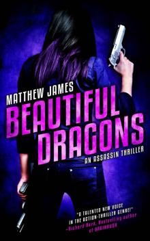 Beautiful Dragons: A Thriller Read online