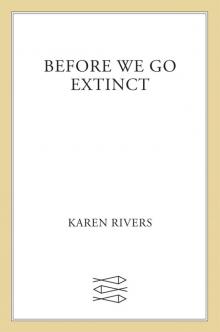 Before We Go Extinct Read online