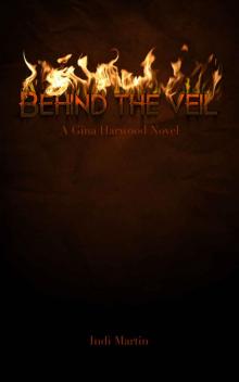 Behind The Veil: A Gina Harwood Novel Read online