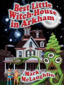 Best Little Witch-House in Arkham Read online