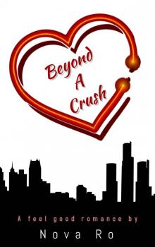 Beyond A Crush