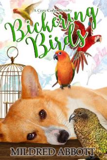 Bickering Birds (Cozy Corgi Mysteries Book 3) Read online