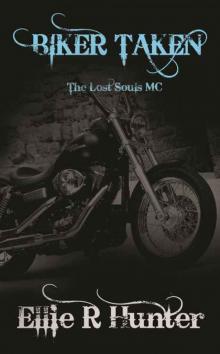 Biker Taken (The Lost Souls MC Series Book 6) Read online