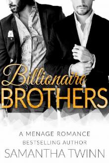 BILLIONAIRE BROTHERS: A MFM MENAGE ROMANCE Read online