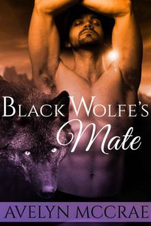 Black Wolfe's Mate (Paranormal Shifter Romance) Read online