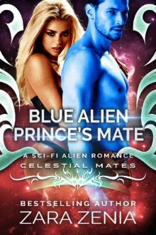 Blue Alien Prince's Mate: A Sci-Fi Alien Romance (Royally Blue - Celestial Mates Book 3) Read online