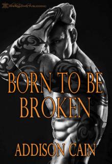 Born to be Broken (Alpha's Claim Book 2) Read online