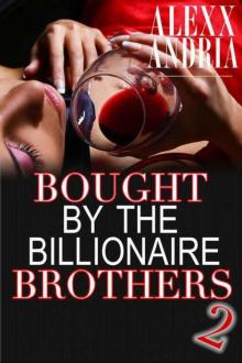 Bought By The Billionaire Brothers 2 (BBW Billionaire Erotica) (Caught Between Brothers) Read online