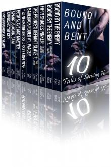 Bound and Bent: Ten Tales of Serving Him