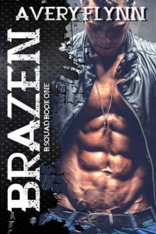 Brazen (B-Squad #1) Read online