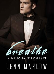 BREATHE: A Billionaire Romance, Part 3 Read online