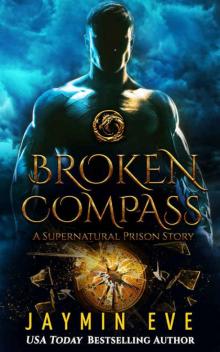 Broken Compass: Supernatural Prison Story 1 Read online