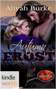 Brotherhood Protectors: Autumn Frost (Kindle Worlds Novella) Read online