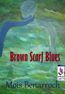 Brown Scarf Blues Read online