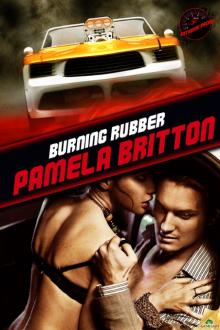 Burning Rubber: Extreme Racing, Book 2 Read online