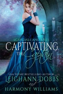 Captivating the Captain (Scandals and Spies Book 6) Read online