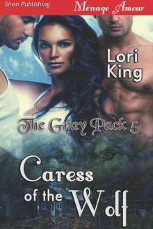 Caress of the Wolf [The Gray Pack 5] (Siren Publishing Ménage Amour) Read online