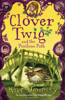 Clover Twig and the Perilous Path Read online