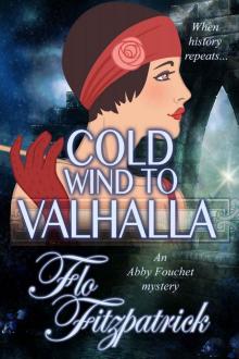 Cold Wind to Valhalla (Abby Fouchet Mysteries Book 3) Read online