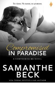 Compromised in Paradise (Compromise Me) Read online
