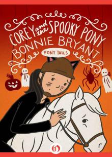 Corey and the Spooky Pony (Pony Tails Book 9)