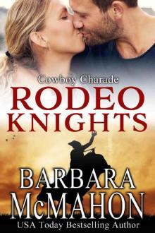 Cowboy Charade: Rodeo Knights, A Western Romance Novel Read online