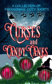 Curses and Candy Canes: A Paranormal Mystery Christmas Anthology Read online