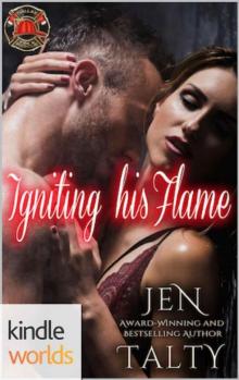 Dallas Fire & Rescue: Igniting his Flame (Kindle Worlds Novella) (First Responders Book 2) Read online