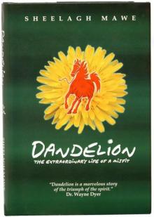 Dandelion: The Extraordinary Life of a Misfit Read online