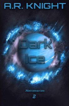 Dark Ice (Mercenaries Book 2)