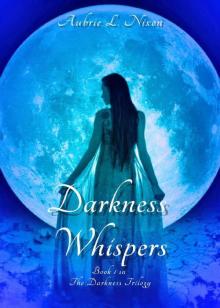 Darkness Whispers (The Darkness Series Book 1) Read online