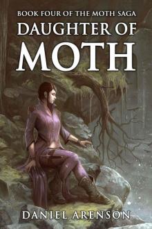 Daughter of Moth (The Moth Saga, Book 4) Read online