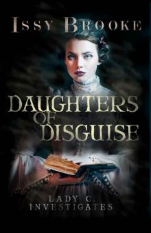 Daughters of Disguise (Lady C. Investigates Book 4)