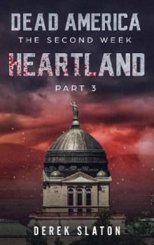 Dead America The Second Week (Book 5): Dead America: Heartland Part 3 Read online