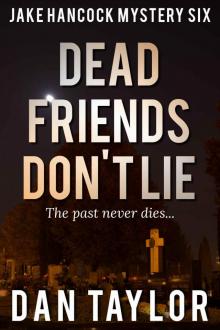 Dead Friends Don't Lie (Jake Hancock Private Investigator Mystery series Book 6) Read online