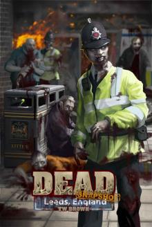 DEAD: Snapshot (Book 2): Leeds, England