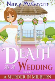 Death At A Wedding: A Culinary Cozy Mystery With A Delicious Recipe (A Murder In Milburn Book 6) Read online