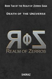 DEATH OF THE UNIVERSE: BOOK TWO OF THE REALM OF ZERROS SAGA Read online