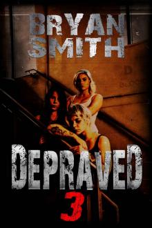 DEPRAVED-3-EBOOK Read online