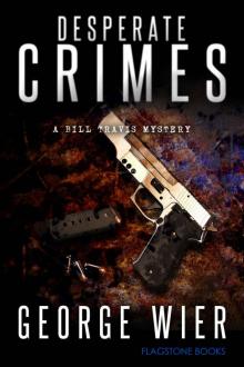 Desperate Crimes (The Bill Travis Mysteries Book 11) Read online